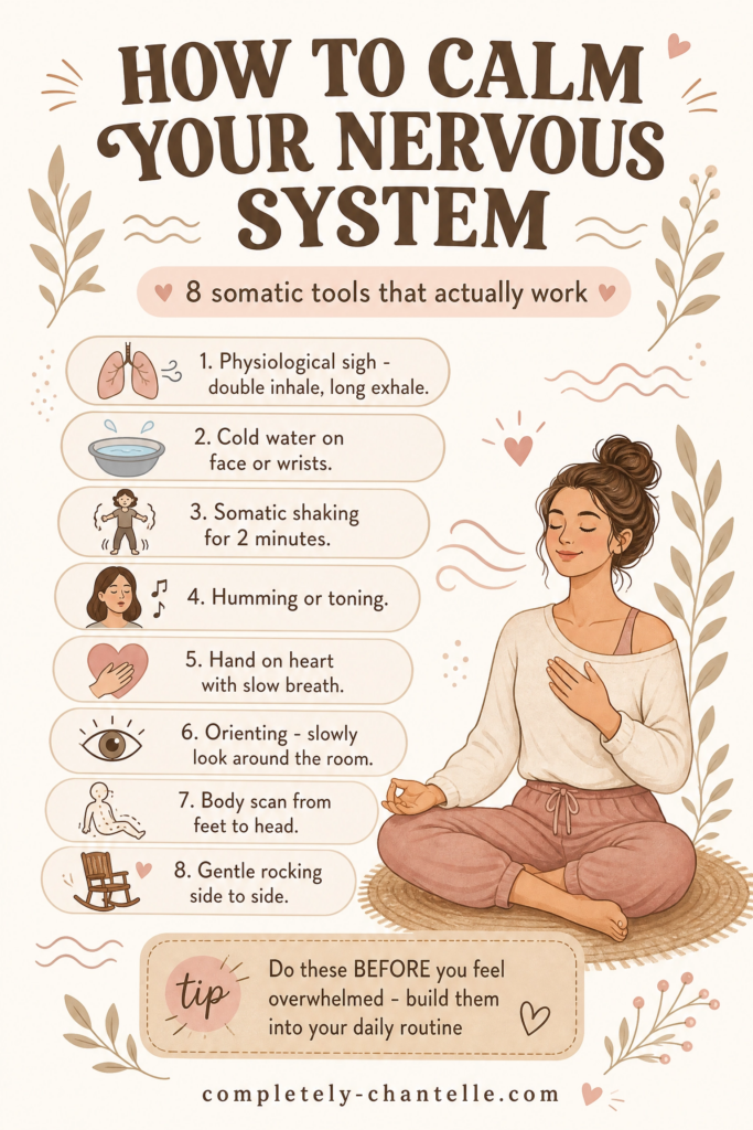 Illustrated nervous system regulation infographic titled How to Calm Your Nervous System showing a woman seated calmly with one hand on her heart. It highlights eight somatic tools including breathing. cold water. shaking. humming. orienting. body scanning. and gentle rocking.